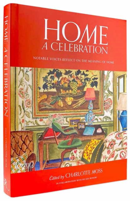 Cover for Charlotte Moss · Home: A Celebration: Notable Voices Reflect on the Meaning of Home (Hardcover Book) (2025)