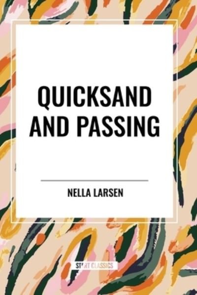 Cover for Nella Larsen · Quicksand and Passing (Paperback Book) (2024)