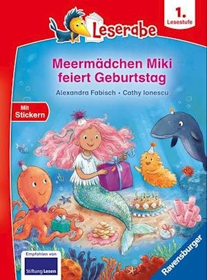 Cover for Alexandra Fabisch · Meermädchen Miki feiert Geburtstag - Lesen lernen mit dem Leseraben - Erstlesebuch - Kinderbuch ab 6 Jahren - Lesenlernen 1. Klasse Mädchen und Jungen (Leserabe 1. Klasse) (Bok) (2024)