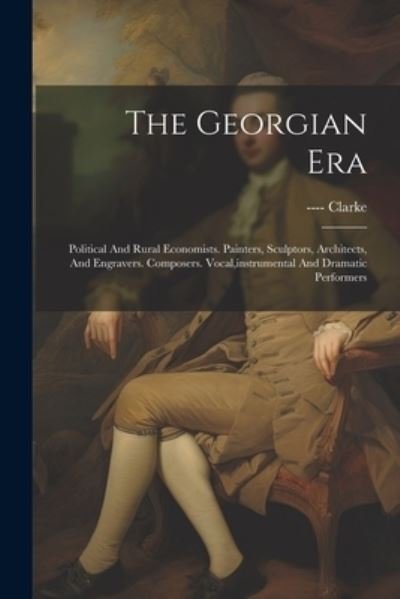 Cover for Clarke · Georgian Era (Buch) (2023)