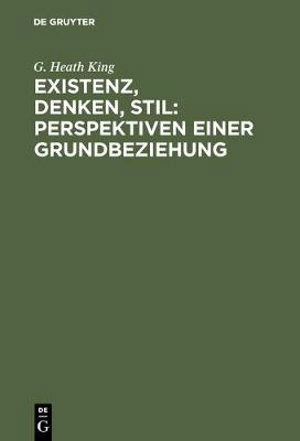 Cover for G. Heath King · Existenz, Denken, Stil (Book) (1986)