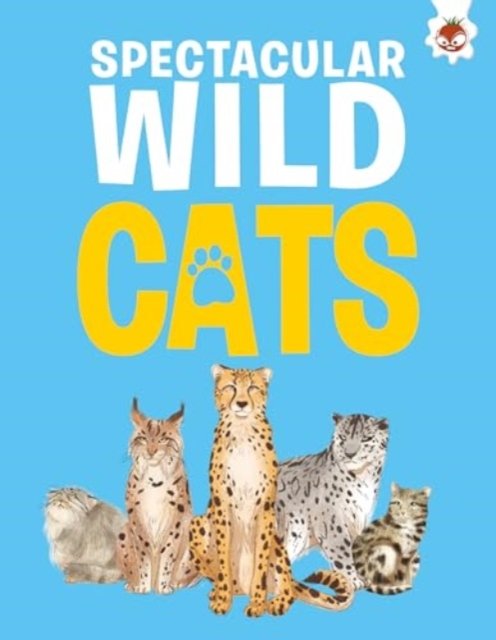 Cover for Eliza Jeffrey · Spectacular Wild Cats - Cats (Paperback Book) (2024)