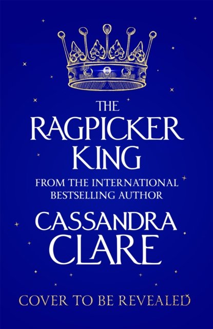 Cover for Cassandra Clare · The Ragpicker King (Pocketbok) (2025)