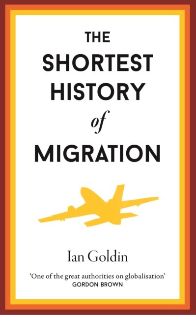 Cover for Ian Goldin · The Shortest History of Migration (Hardcover bog) (2024)