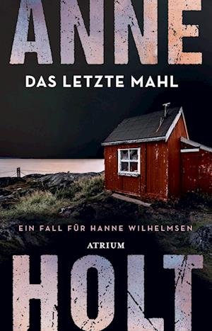 Cover for Anne Holt · Das letzte Mahl (Book) (2024)