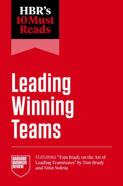 Cover for Harvard Business Review · HBR's 10 Must Reads on Leading Winning Teams (Gebundenes Buch) (2025)