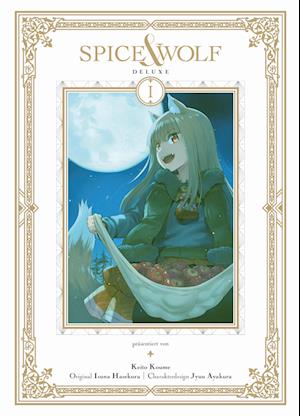 Cover for Isuna Hasekura · Spice &amp; Wolf Deluxe 01 (Book) (2025)