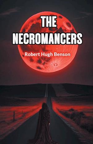 Cover for Robert Hugh Benson · The Necromancers (Edition2024) (Paperback Book) (2024)