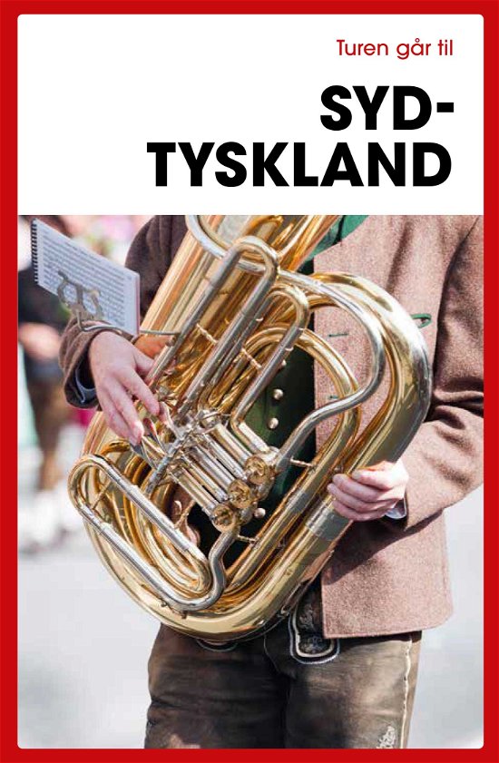 Cover for Jytte Flamsholt Christensen · Turen Går Til: Turen går til Sydtyskland (Taschenbuch) [19. Ausgabe] (2024)