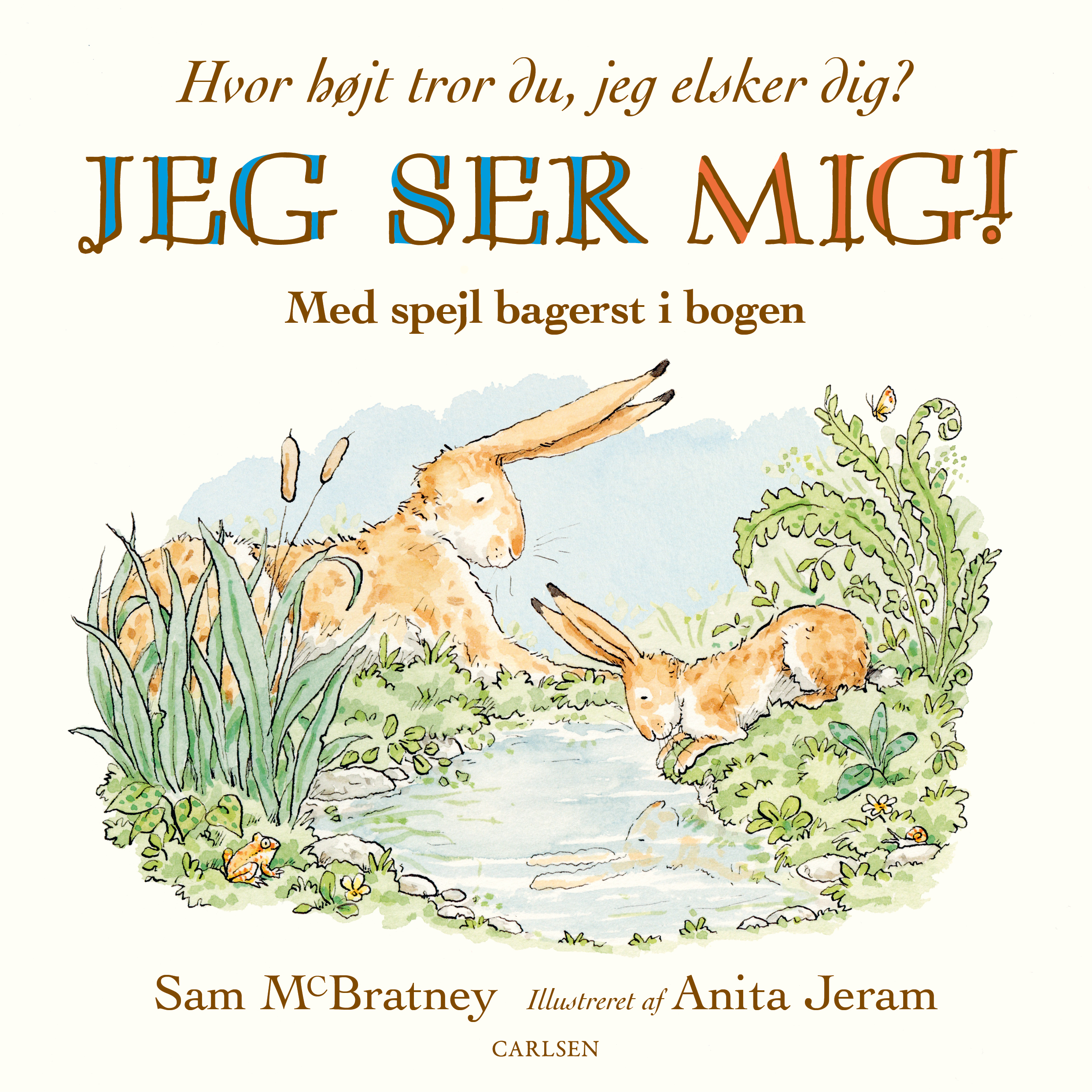 Cover for Sam McBratney · Jeg ser mig! Hvor højt tror du, jeg elsker dig? (Pappbok) [1:a utgåva] (2025)