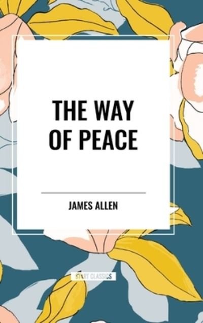 Cover for James Allen · The Way of Peace (Hardcover Book) (2024)