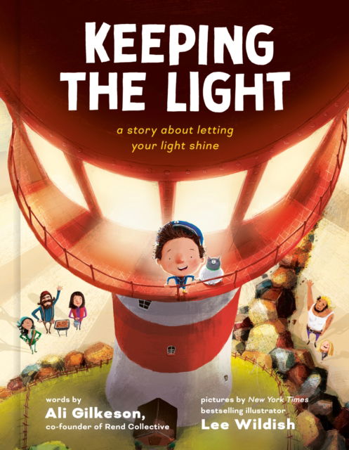 Cover for Ali Gilkeson · Keeping the Light: A Story About Letting Your Light Shine (Hardcover Book) (2025)