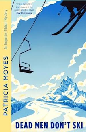 Cover for Patricia Moyes · Dead Men Don't Ski - Inspector Tibbett (Paperback Book) (2025)
