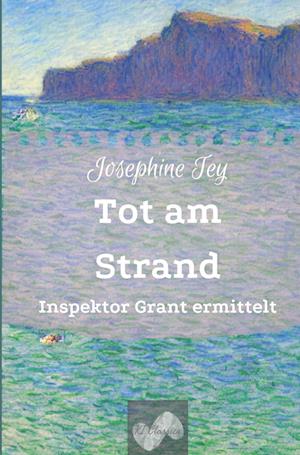 Cover for Josephine Tey · Tot am Strand (Bog) (2024)
