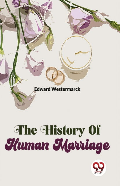 Cover for Edward Westermarck · The History of Human Marriage (Paperback Book) (2023)