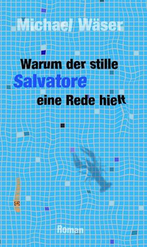 Cover for Michael Wäser · Warum der stille Salvatore eine Rede hielt (Book) (2024)