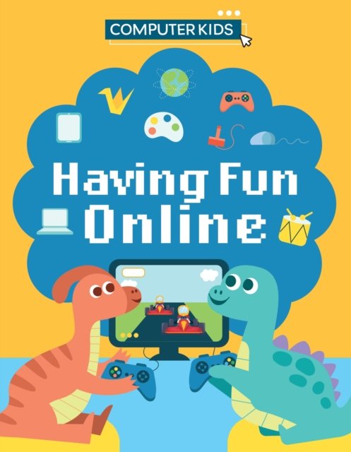 Cover for Clive Gifford · Computer Kids: Having Fun Online - Computer Kids (Pocketbok) (2025)