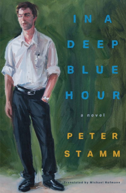 Cover for Peter Stamm · In a Deep Blue Hour: A Novel (Paperback Book) (2025)