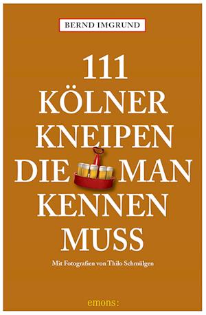 Cover for Bernd Imgrund · 111 Kölner Kneipen, die man kennen muss (Book) (2025)