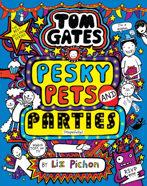 Cover for Liz Pichon · Tom Gates:Pesky Pets and Parties - Tom Gates (Hardcover Book) (2025)