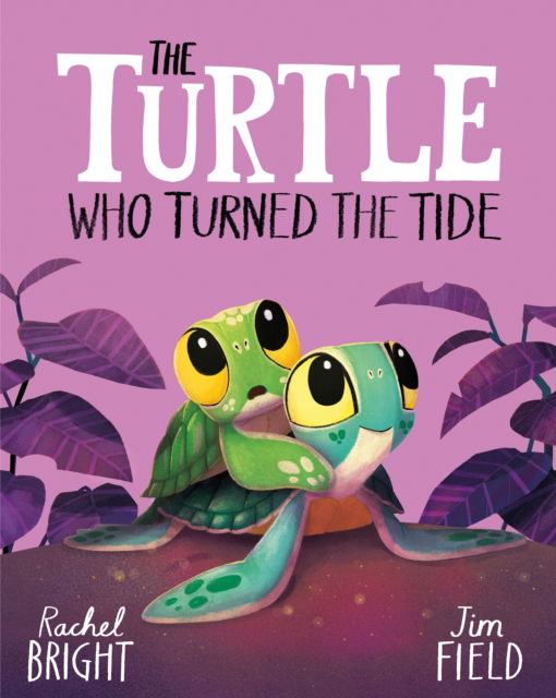 Cover for Rachel Bright · The Turtle Who Turned the Tide (Hardcover bog) (2025)