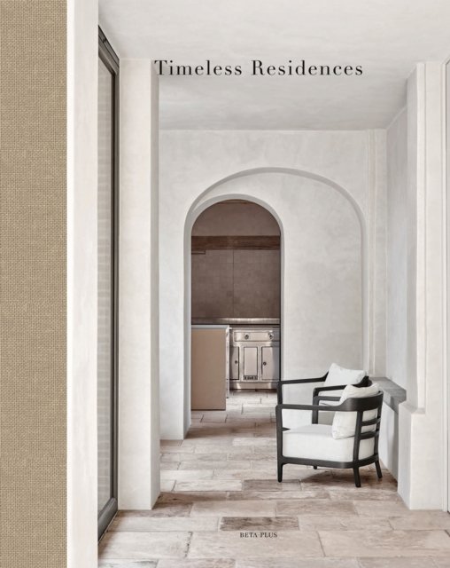 Timeless Residences - Residences -  - Libros - Beta-Plus - 9782875501448 - 12 de agosto de 2024