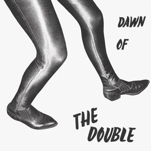 Dawn Of The Double - Double - Music -  - 2090505109450 - 