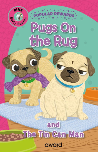 Cover for Sophie Giles · Pugs on the Rug: and The Tin Can Man - Popular Rewards Early Readers Pink (Hardcover Book) (2025)