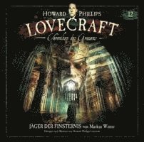 Cover for H.p. Lovecraft · Chroniken Des Grauens:  Akte 12 - Jäger Der Finst (CD) (2024)