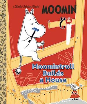 Cover for Moomintroll Builds a House (Moomin) (Hardcover Book) (2026)
