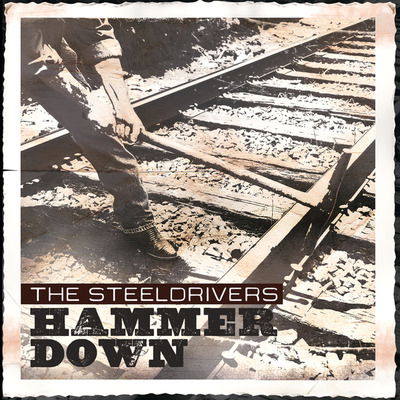 Cover for The Steeldrivers · Hammer Down (LP) (2025)