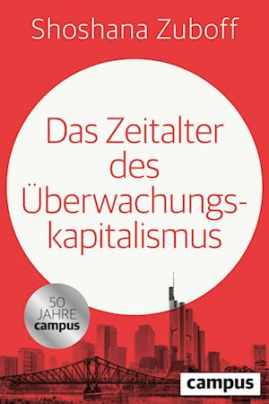 Cover for Shoshana Zuboff · Das Zeitalter des Überwachungskapitalismus (Book) (2025)
