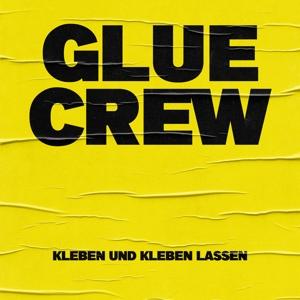 Cover for Glue Crew · Kleben Und Kleben Lassen (CD) (2023)