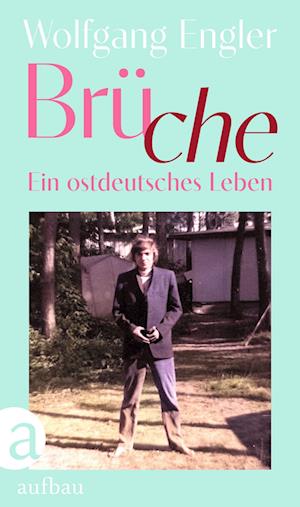 Cover for Wolfgang Engler · Brüche (Book) (2025)