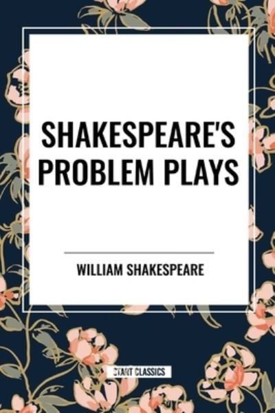 Cover for William Shakespeare · Shakespeare's Problem Plays (Paperback Book) (2024)
