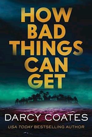 Cover for Darcy Coates · How Bad Things Can Get (Paperback Book) (2025)