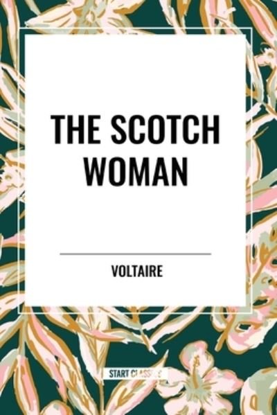 Cover for Voltaire · The Scotch Woman (Paperback Book) (2024)