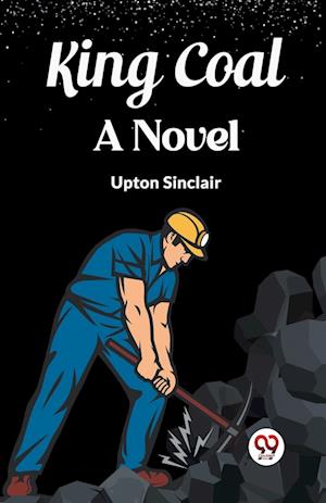 Cover for Upton Sinclair · King CoalA Novel (Edition2023) (Paperback Book) (2024)