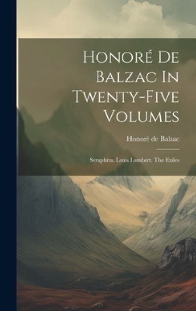 Cover for Honoré de Balzac · Honoré de Balzac in Twenty-Five Volumes (Book) (2023)