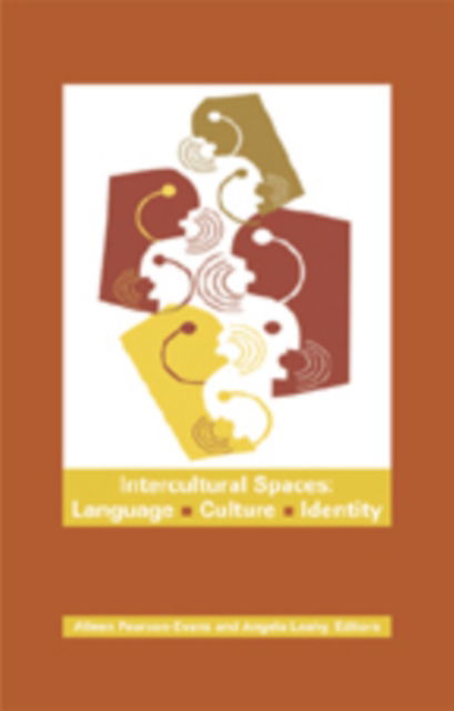 Cover for Intercultural Spaces: Language, Culture, Identity (Hardcover Book) (2007)