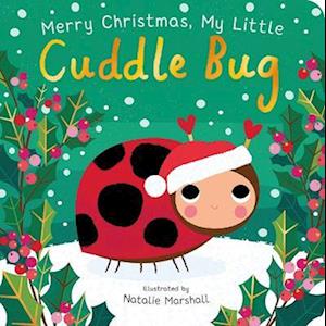 Merry Christmas, My Little Cuddle Bug - You're My Little - Nicola Edwards - Books - Little Tiger Press Group - 9781838918460 - October 2, 2025
