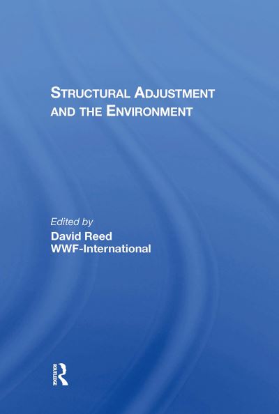 Structural Adjustment And The Environment - David Reed - Książki - Taylor & Francis Ltd - 9780367304461 - 31 października 2024