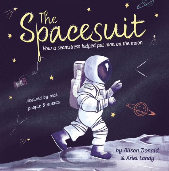 Cover for Alison Donald · The Spacesuit: How a seamstress helped put man on the moon (Taschenbuch) [New edition] (2024)