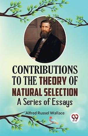 Cover for Alfred Russel Wallace · Contributions to the Theory of Natural Selection a Series of Essays (Paperback Book) (2023)