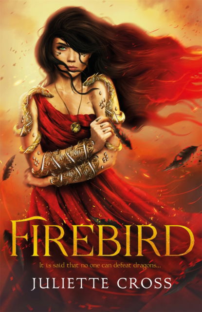 Cover for Juliette Cross · Firebird : The Sunday Times bestselling romantasy, set in Ancient Rome where dragons rule . . . (Paperback Book) (2026)