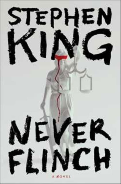 Cover for Stephen King · Never Flinch (Hardcover Book) (2025)