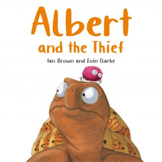 Cover for Ian Brown · Albert and the Thief - Albert the Tortoise (Paperback Book) (2024)
