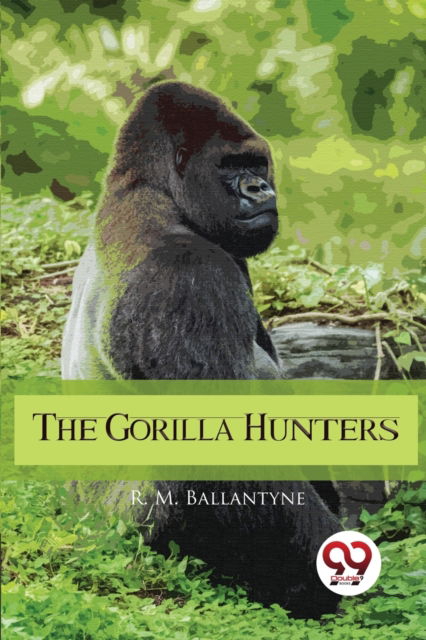 Cover for R.M. Ballantyne · The Gorilla Hunters (Paperback Book) (2022)