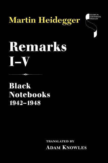 Cover for Martin Heidegger · Remarks I–V: Black Notebooks 1942–1948 - Studies in Continental Thought (Hardcover bog) (2025)
