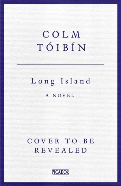 Cover for Colm Toibin · Long Island: The Instant Sunday Times Bestseller (Taschenbuch) (2025)
